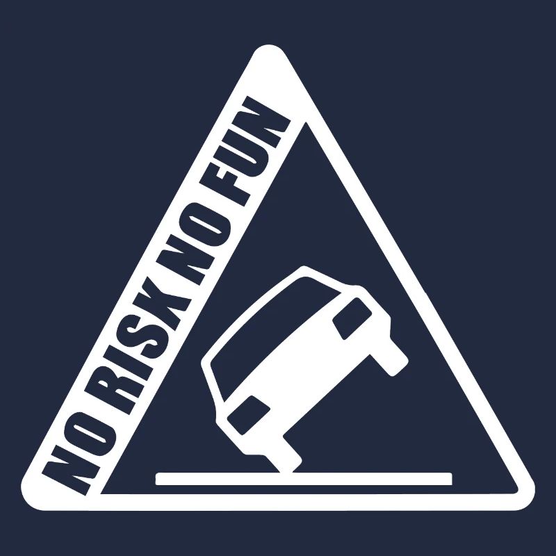 No Risk No Fun Fun Gift Car Tuning