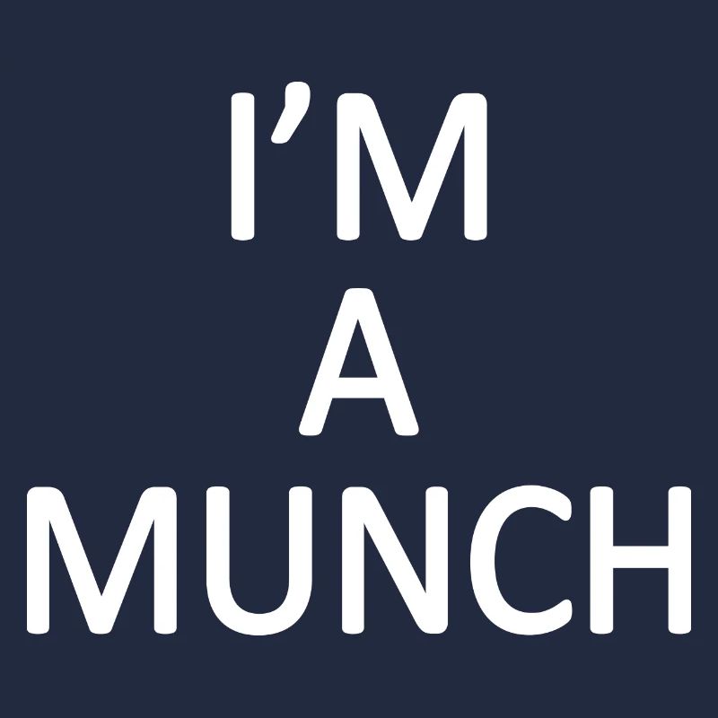 Im a munch