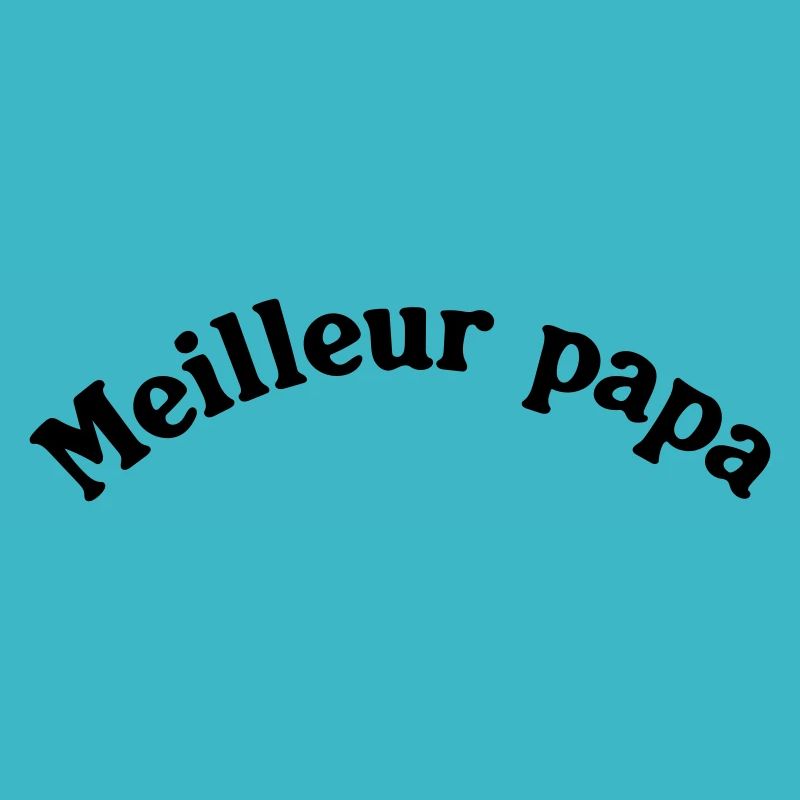 MEILLEUR PAPA