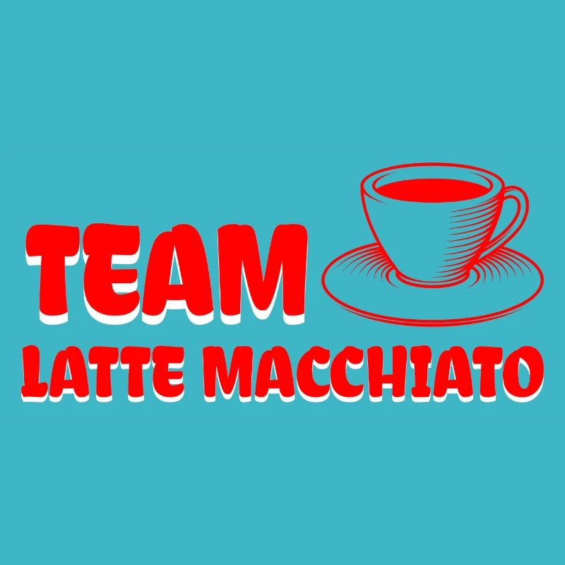 Team Latte macchiato Cooles Kaffee Design.