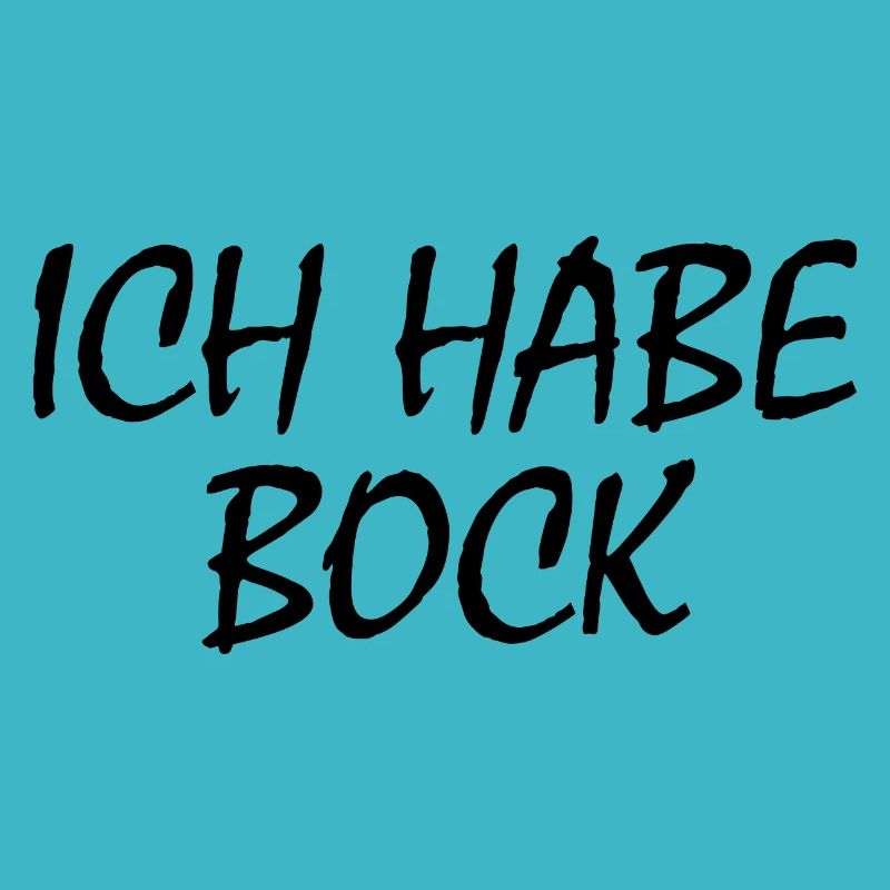 Ich habe bock