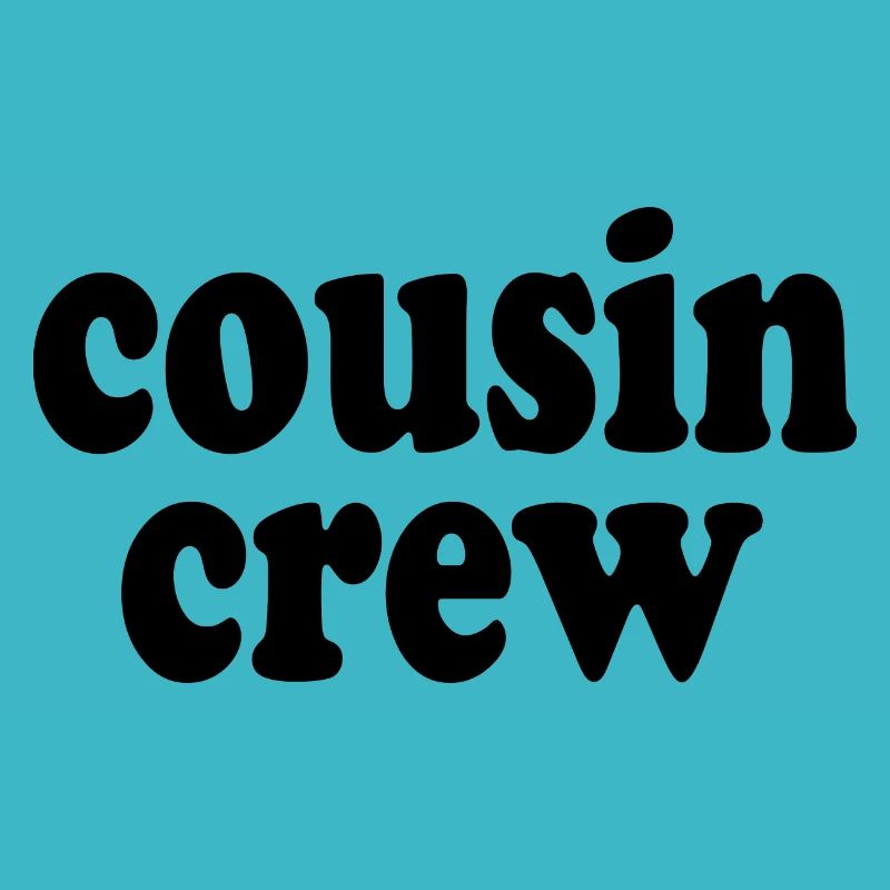 Cousin crew