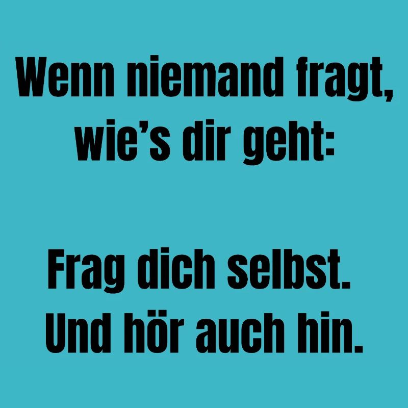 Frag dich selbst – Achtsamkeit Spruch Shirt