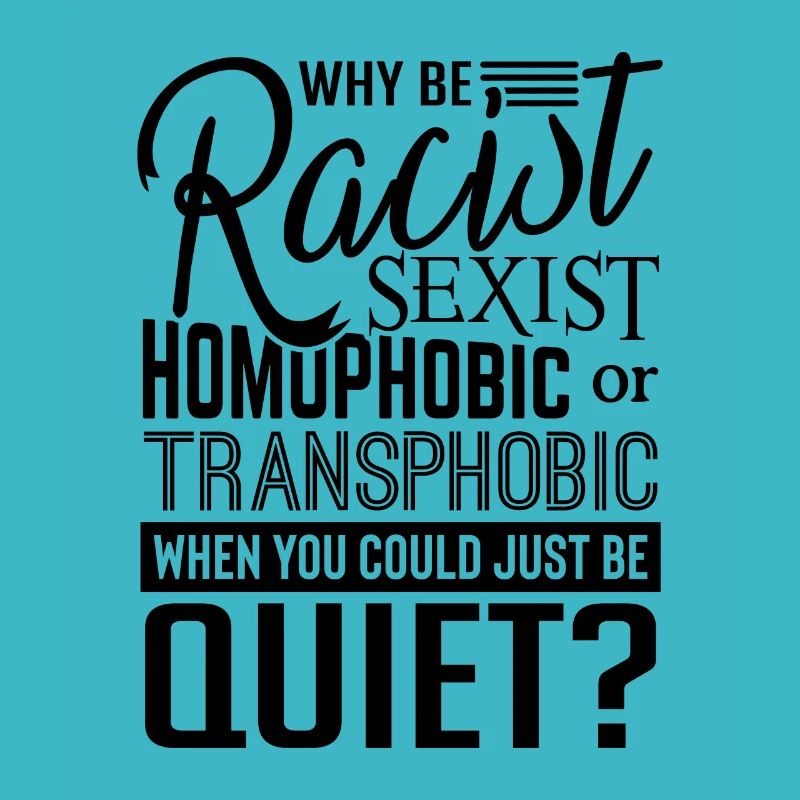 When You could just be Quiet human rights