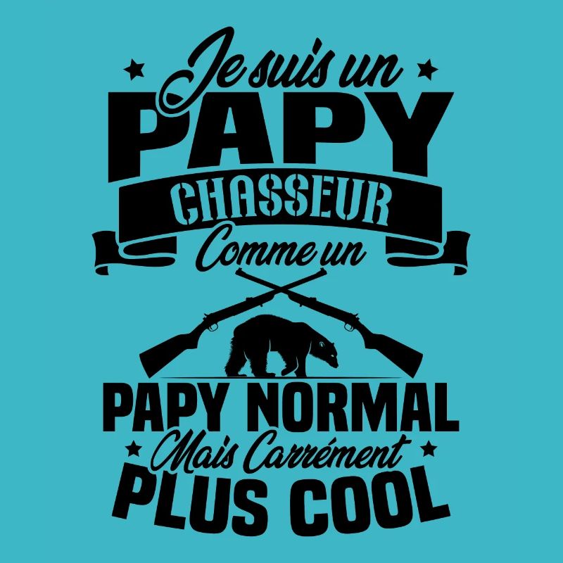 Je suis un papy chasseur comme un papy normal