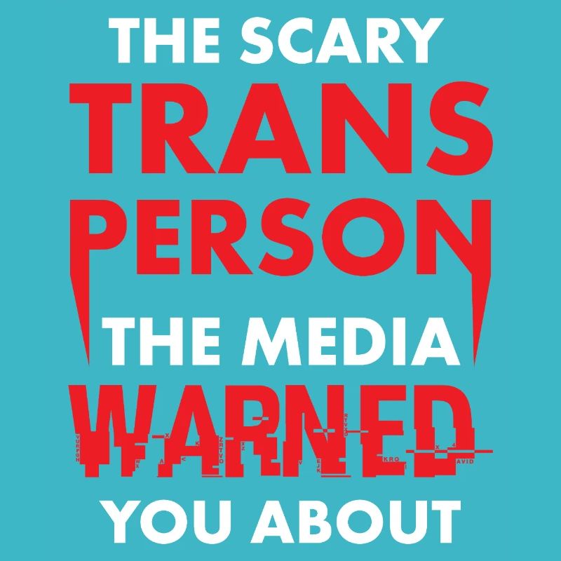 Trans Person Warned Bold Red Activist Graphic