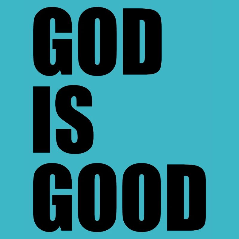 God is good