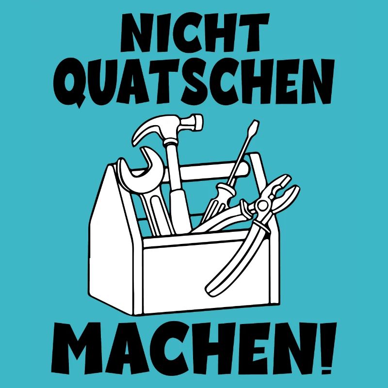 Nicht quatschen Machen Handwerker