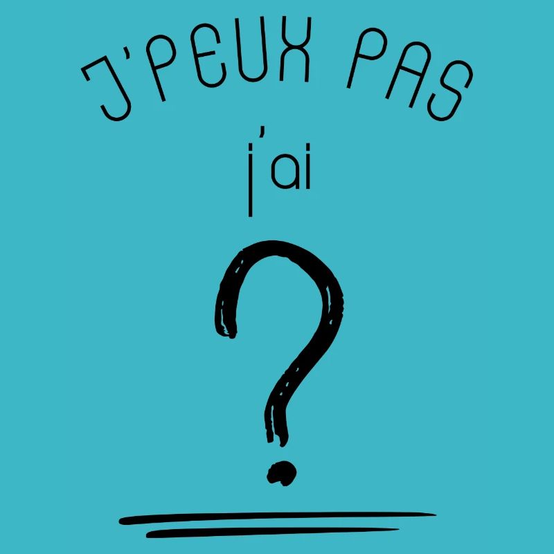 Je peux pas j'ai ?