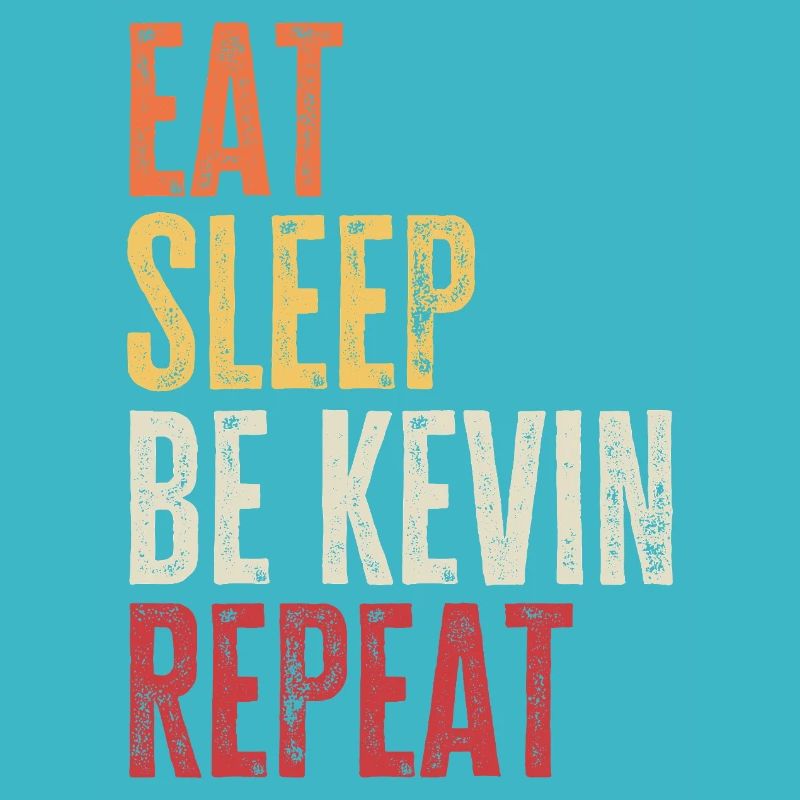 Eat Sleep Be Kevin Repeat Retro Name