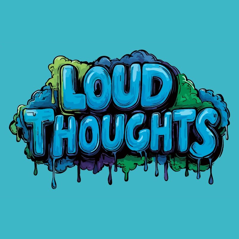 Loud Thoughts - Conception de lettrage graffiti.