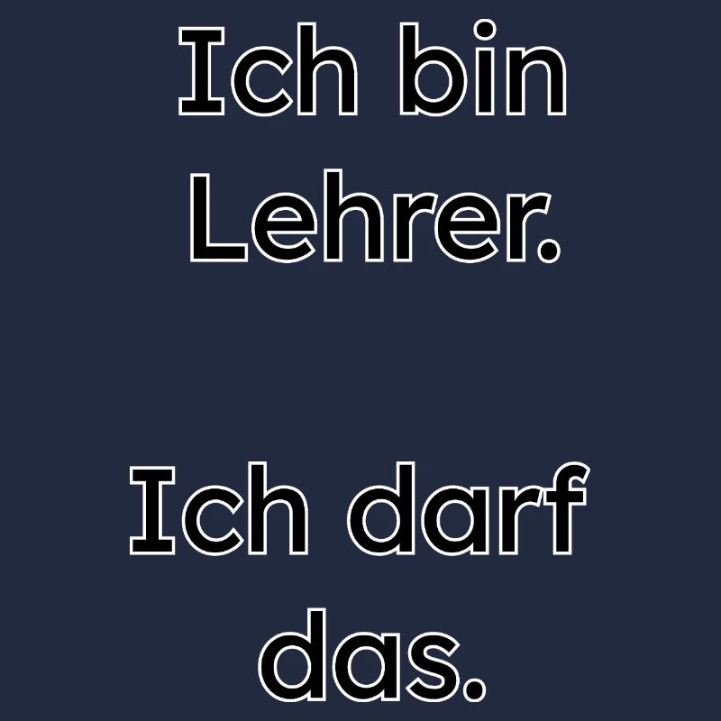 Lehrer Design – Ich darf das
