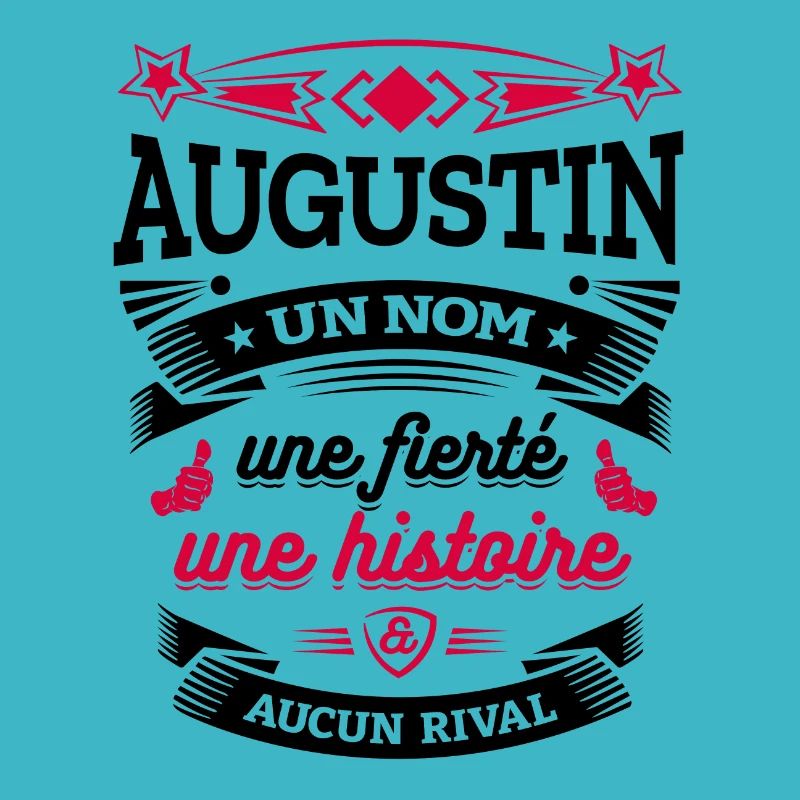 AUGUSTIN UN NOM UNE FIERTÉ AUCUN RIVAL