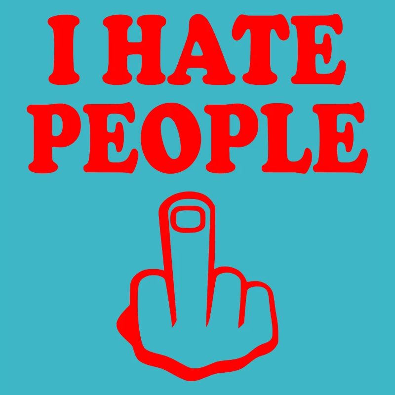 I hate people