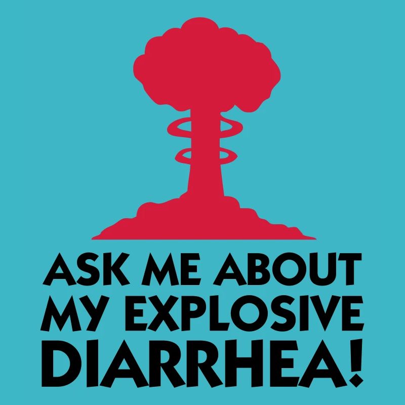 Demandez-moi au sujet de mon diarrhée explosive!