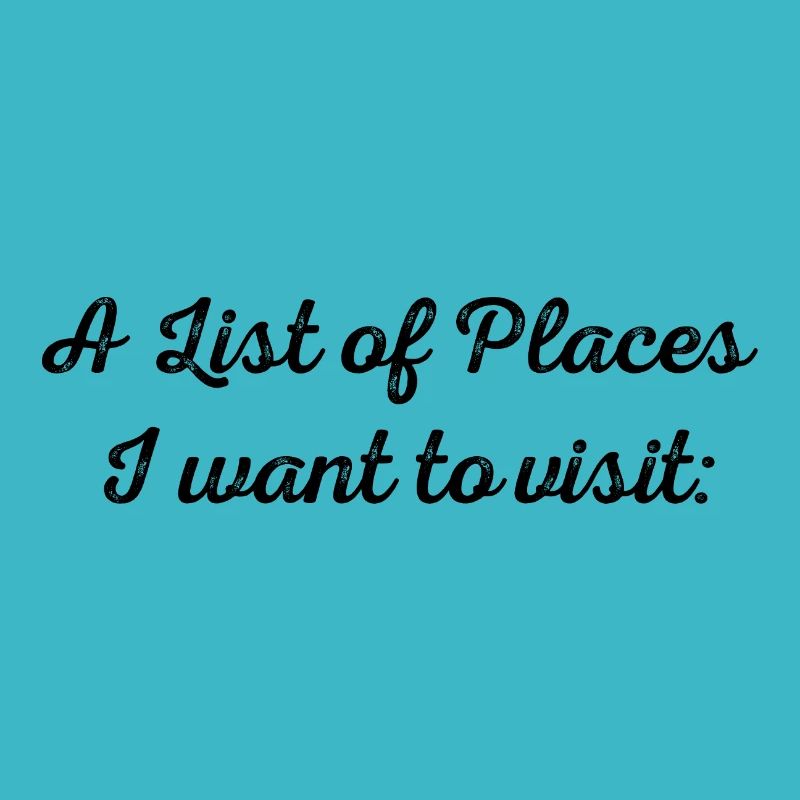 Destinations - créez votre propre liste!