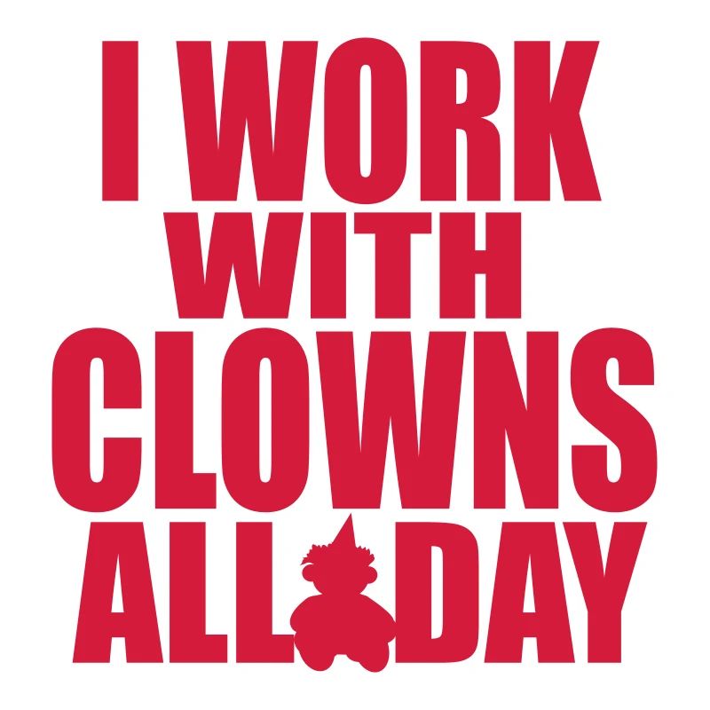 i work with clowns 6