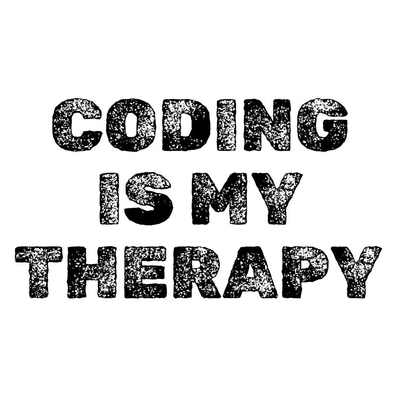 Coding Is My Therapy Entwickler Spruch