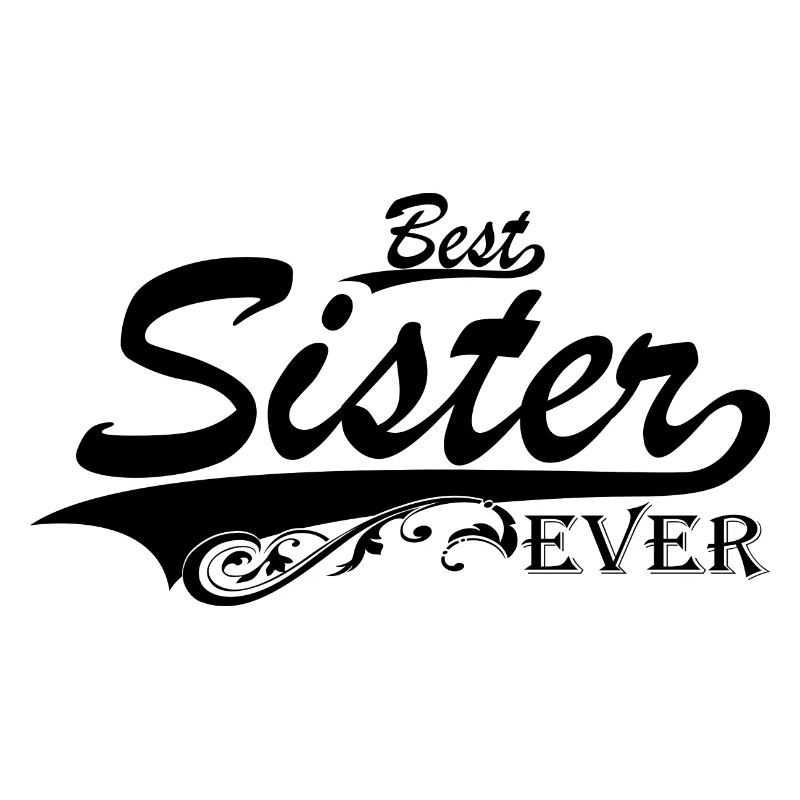 Schwester Geschenk Geschenkidee - Best Sister Ever