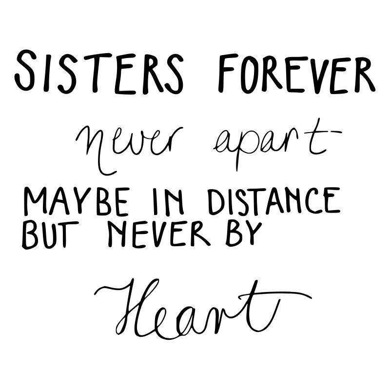Sisters forever !