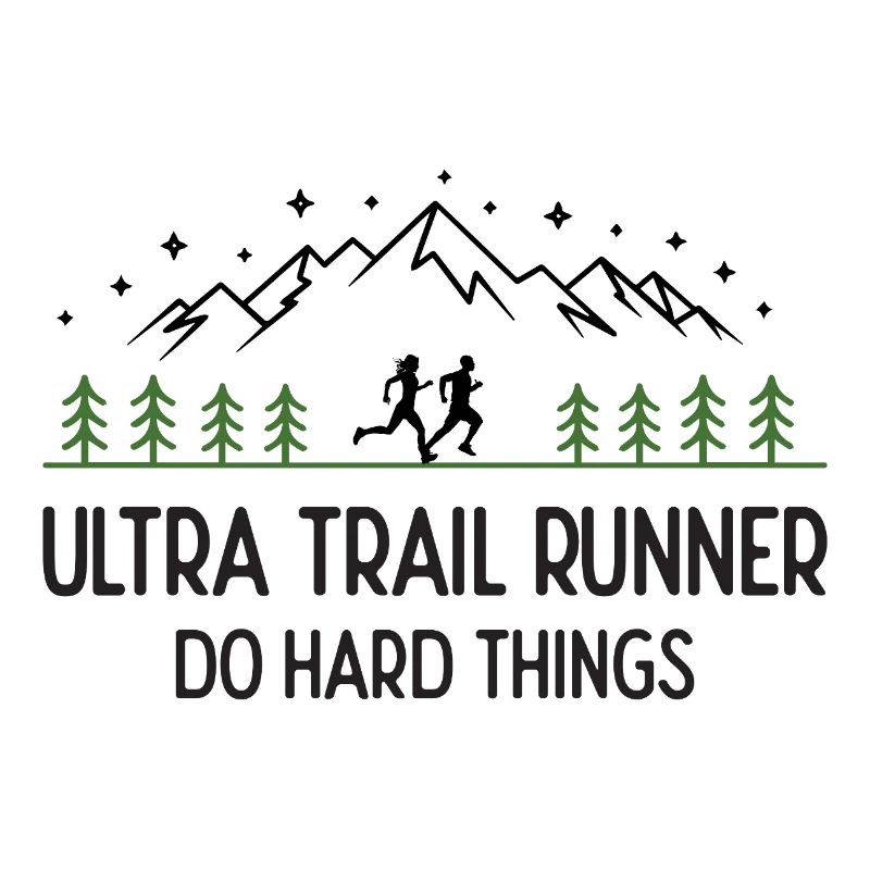 Ultra Trail Runner - Faites des choses difficiles