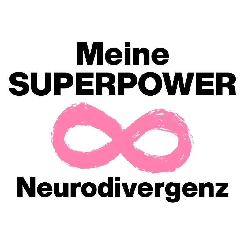 MY SUPERPOWER: NEURODIVERGENCE! ADHS ND POWER