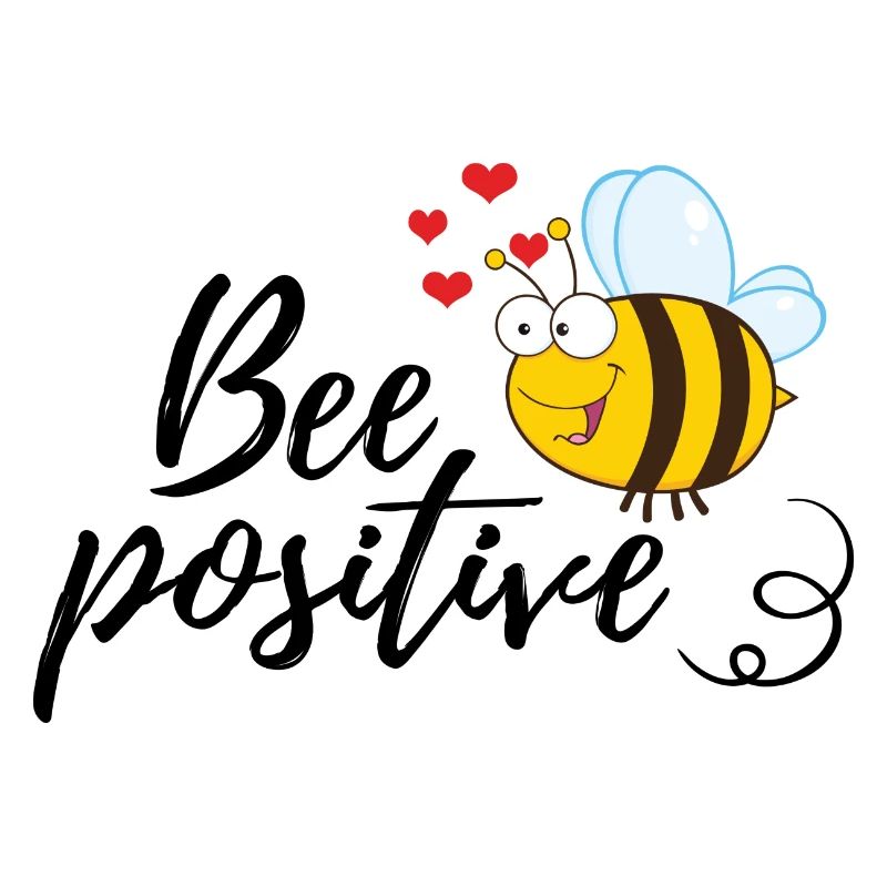 Funny Bee Saying Bee Positive