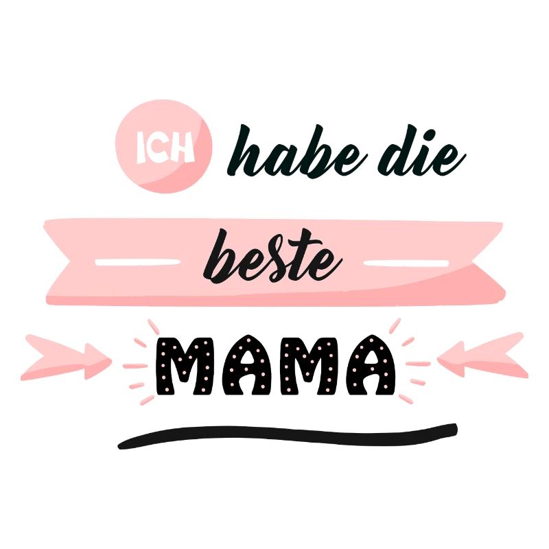 Ich habe die beste MAMA