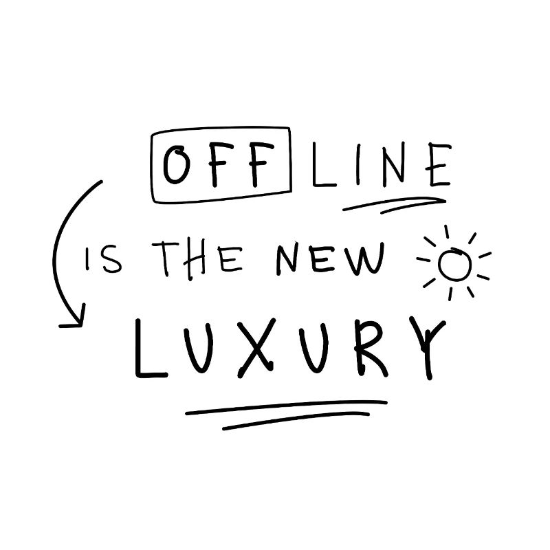 Offline is the New Luxury Statement Spruch Trend