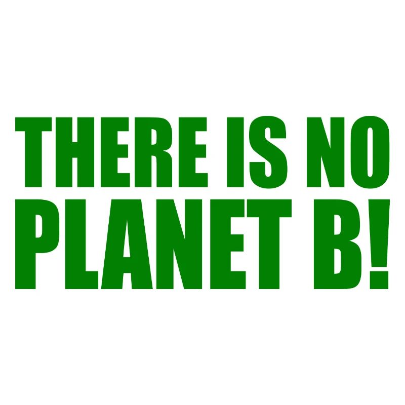 There is no planet B