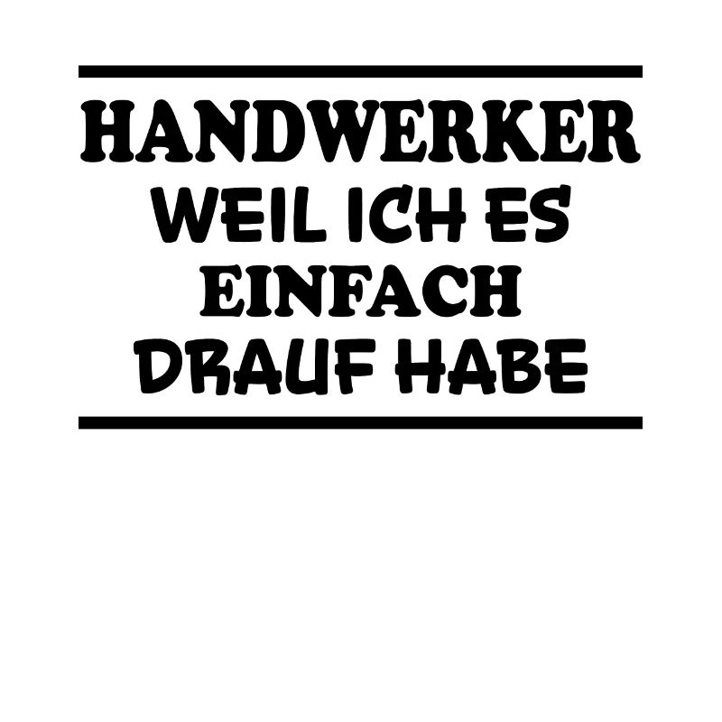 Handwerker Spruch Heimwerker Handwerker Geschenk