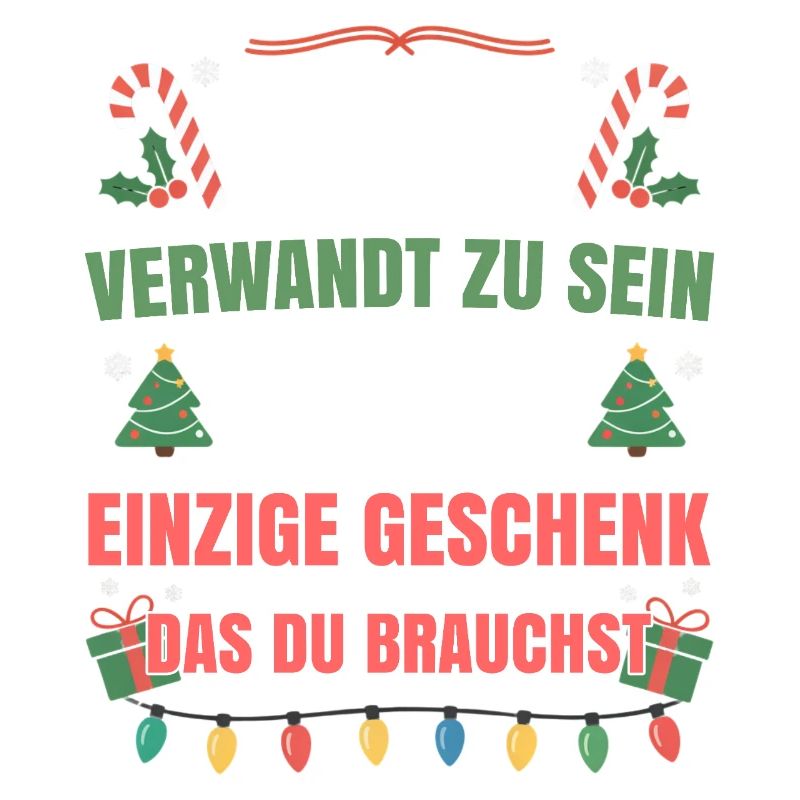 Mit mir verwandt zu sein einziges Geschenk