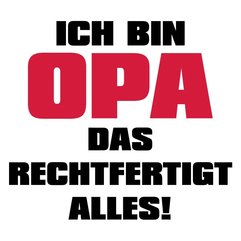 Ich bin Opa - Großvater Sprüche Geschenk Enkel Opi