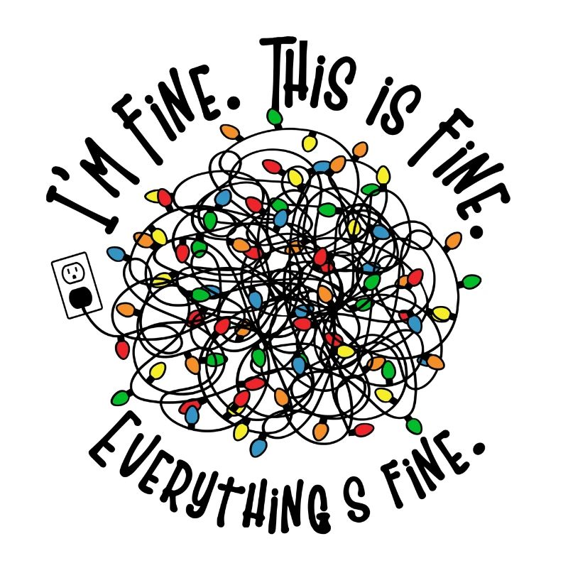 Funny Christmas - I'm Fine. This is Fun. Everythin