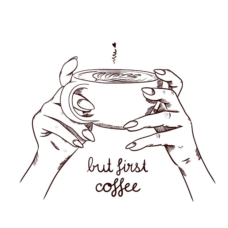 But first coffee