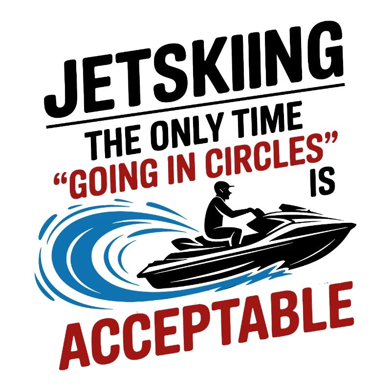 Funny Jetski Going in Circles Quote 