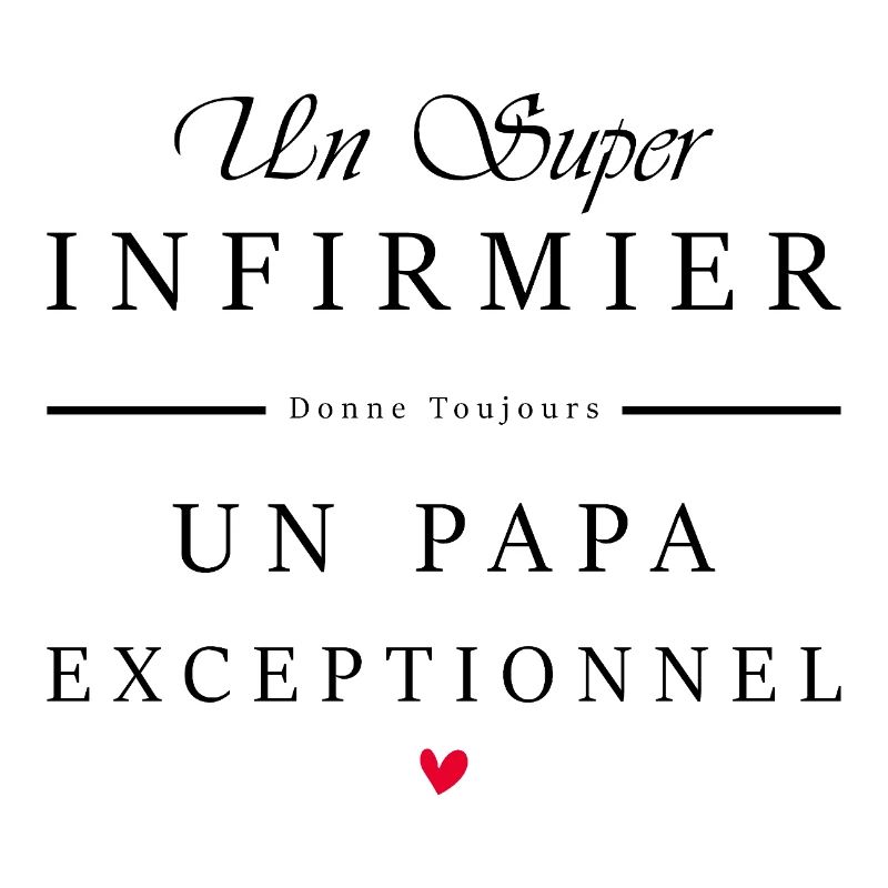 super infirmier - papa exceptionnel