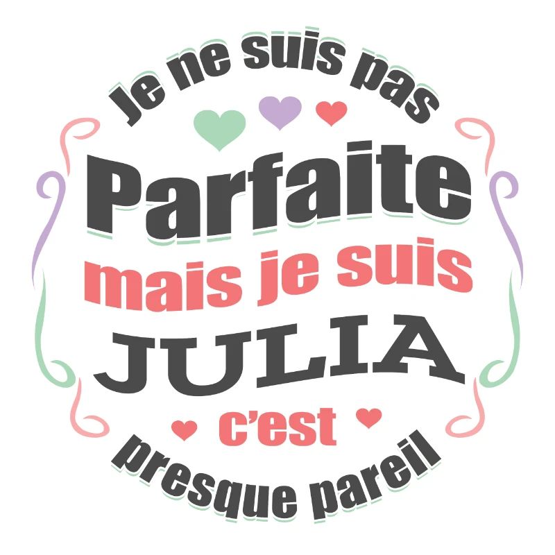 JULIA PARFAITE - PRENOM JULIA