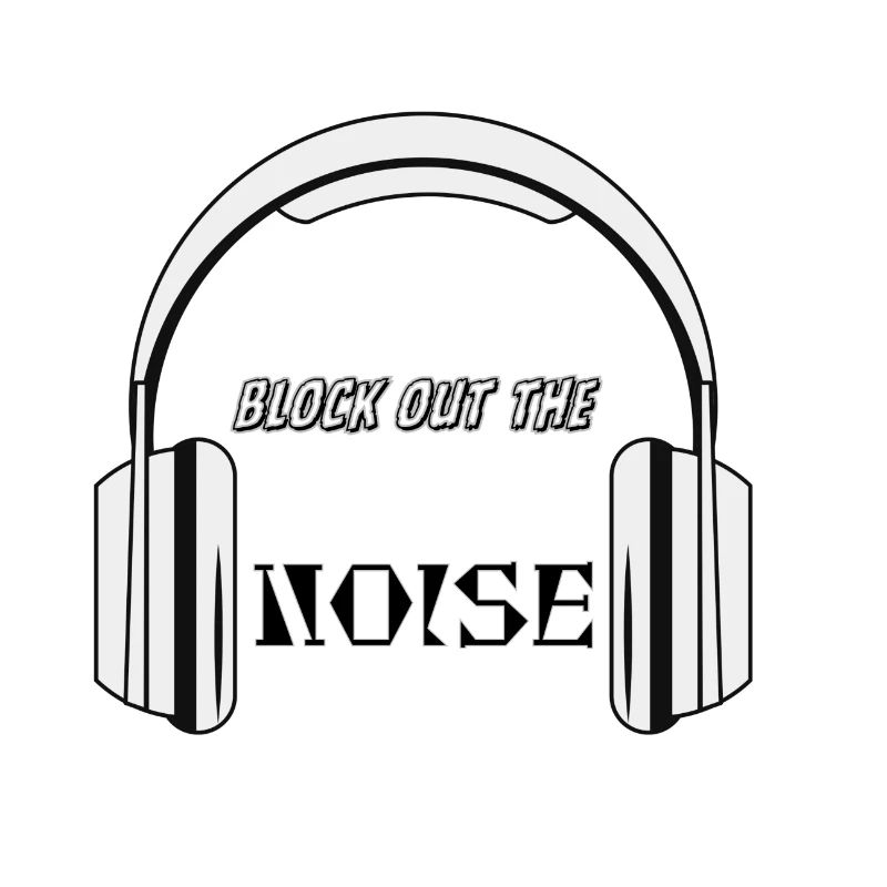 BLOCKOUTTHENOISE!