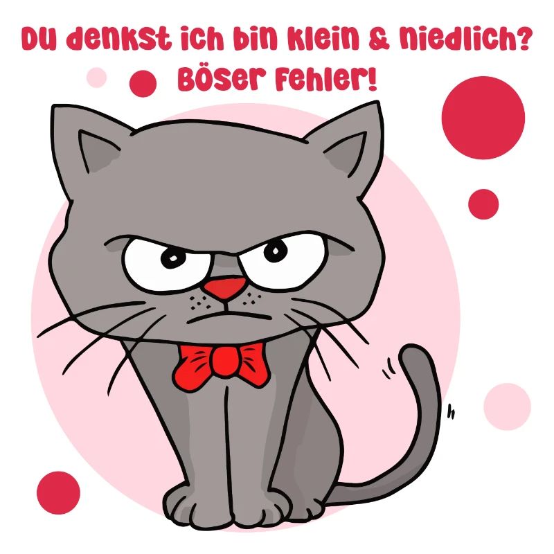 Du denkst ich bin klein und niedlich? Böser Fehler