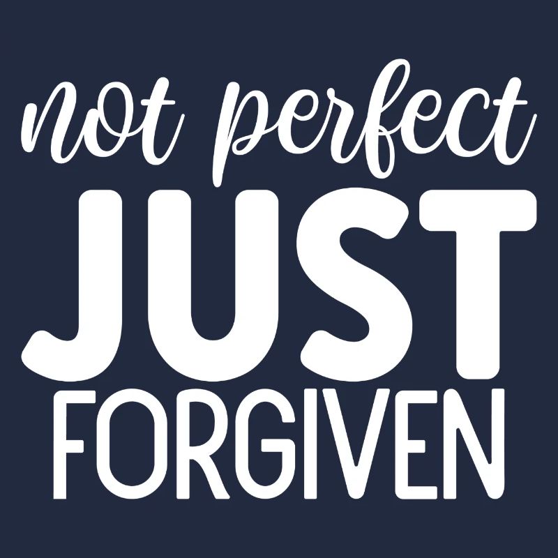 Not Perfect Just Forgiven