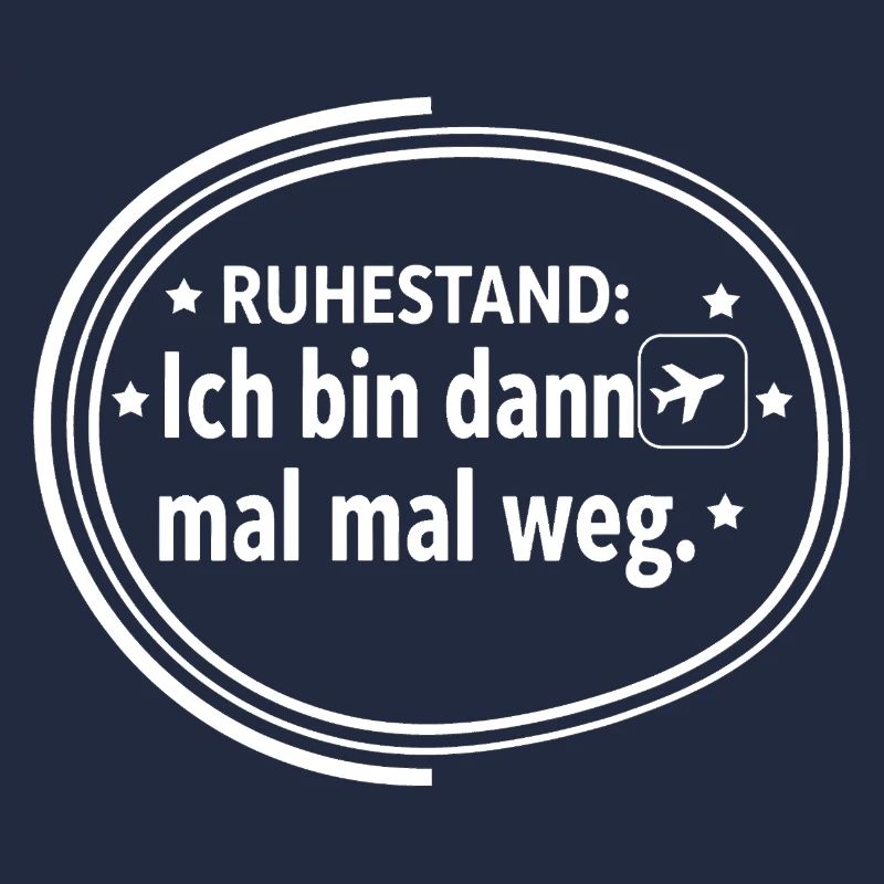 Ruhestand: Ich bin dann mal weg – Rentner Shirt
