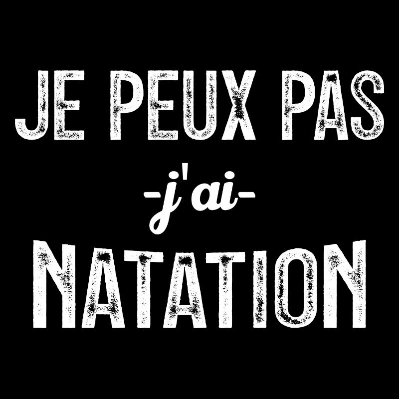je peux pas j ai natation