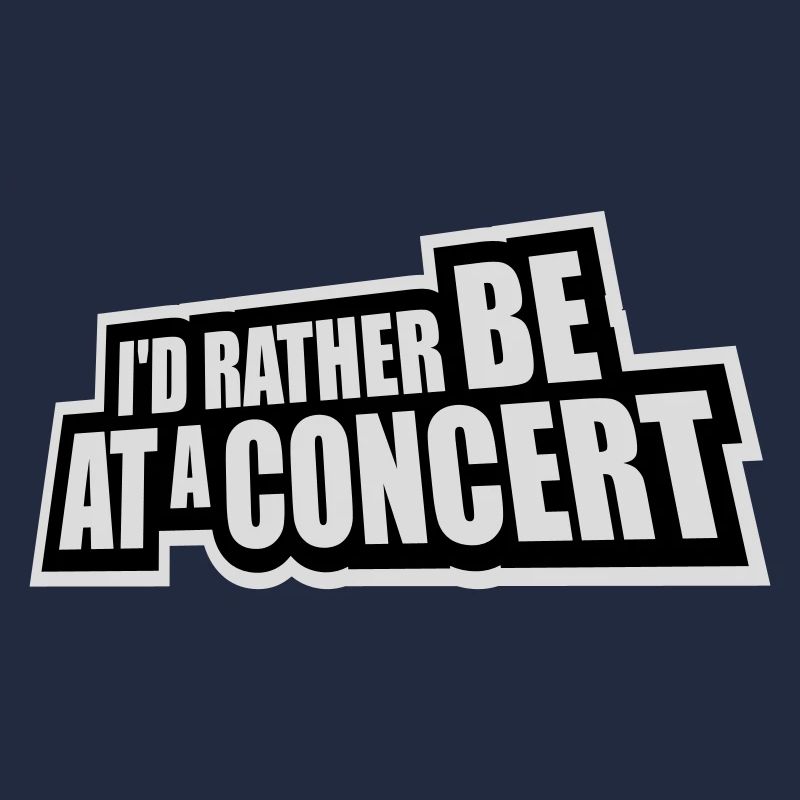 I'd Rather Be At A Concert Lustig Musik Konzert