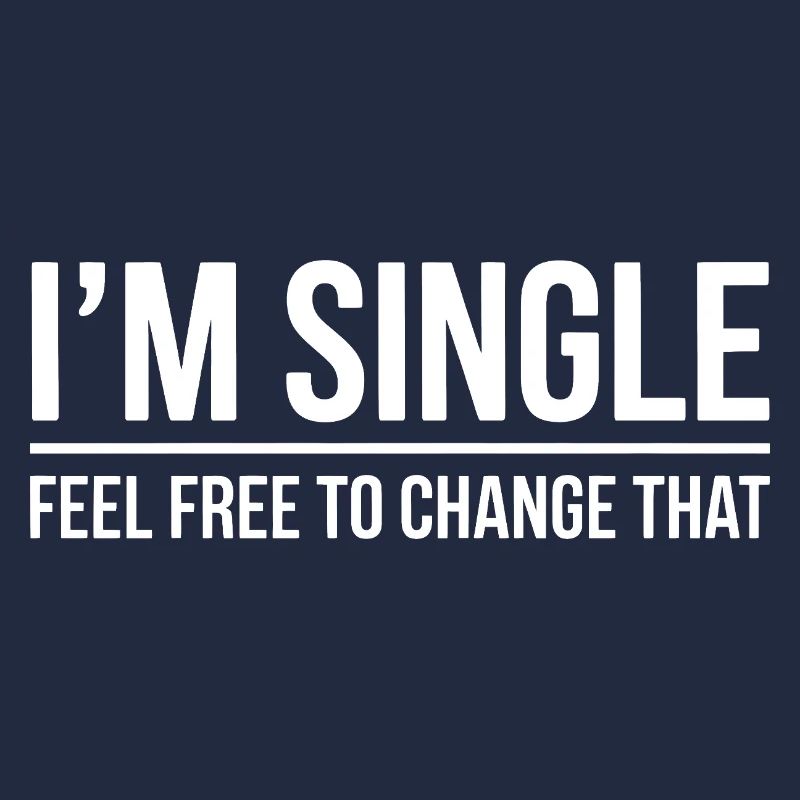 Single Sprüche Singles Lustiges Single Geschenk