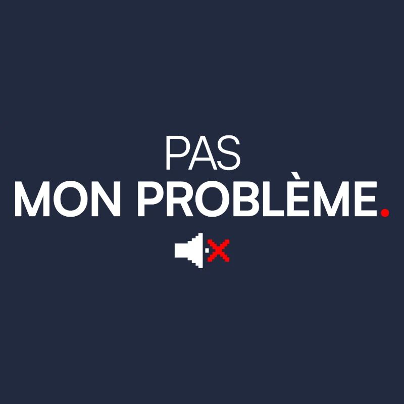 Pas mon probleme design minimal humour