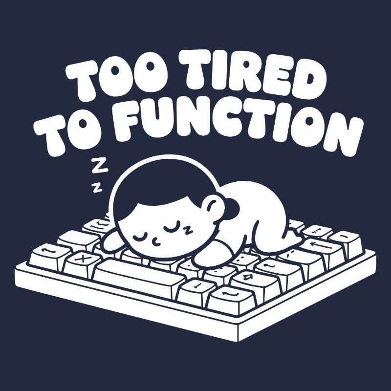 Too tired to work Keyboard
