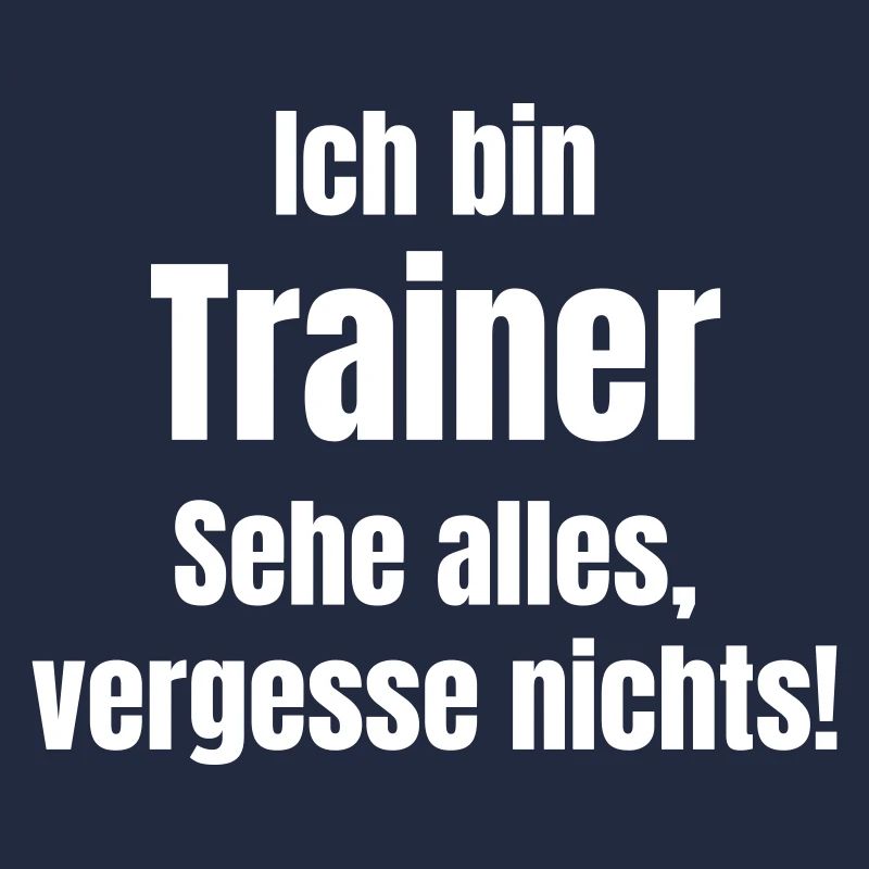 Ich bin Trainer Spruch Grafik