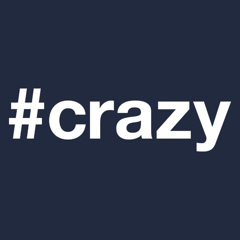 CRAZY Hashtag