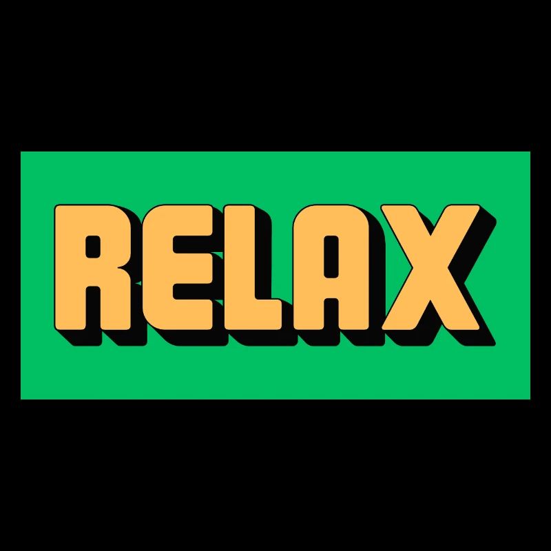 Relax!